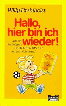 Hallo, hier bin ich wieder. Band 1