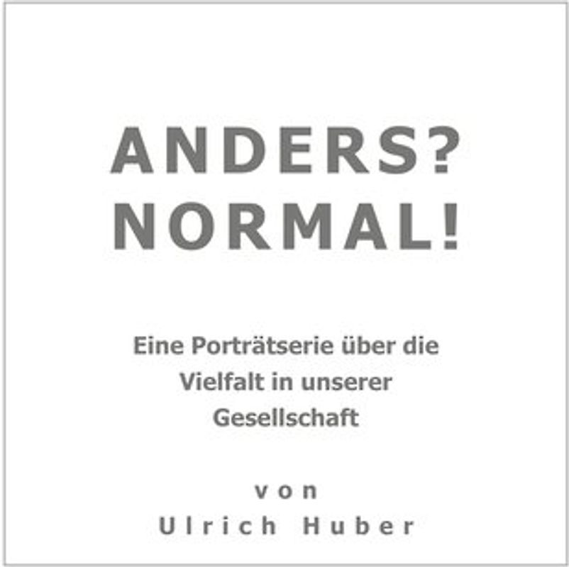 ANDERS? NORMAL!