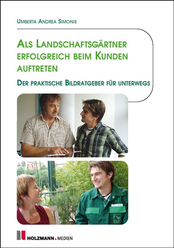 Als Landschaftsgärtner erfolgreich beim Kunden auftreten