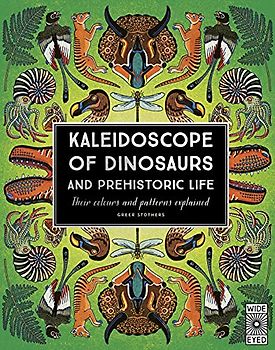 Kaleidoscope of Dinosaurs and Prehistoric Life