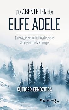 Die Abenteuer der Elfe Adele