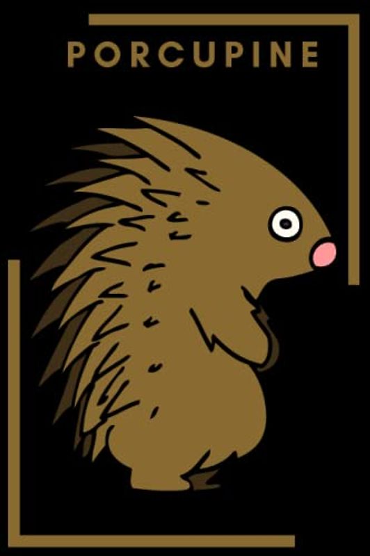 PORCUPINE: Perfect PORCUPINE Notebook - journal for PORCUPINE Lovers ( 120 Lined page )