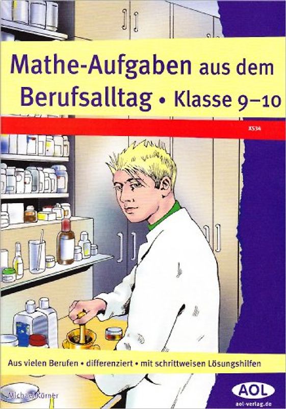 Mathe-Aufgaben aus dem Berufsalltag - Kl. 9-10. Aus vielen Berufen, differenziert, mit schrittweisen Lösungshilfen (9. und 10. Klasse)
