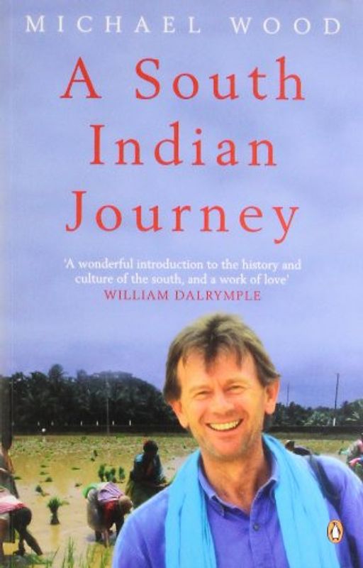 A South Indian Journey: The Smile of Murugan - Michael Wood