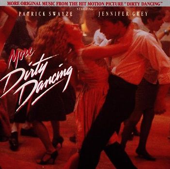 More Dirty Dancing [Soundtrack]