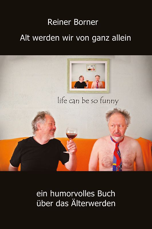 Alt werden wir von ganz allein