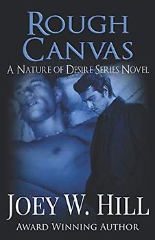 Rough Canvas: A Nature of Desire Series Novel