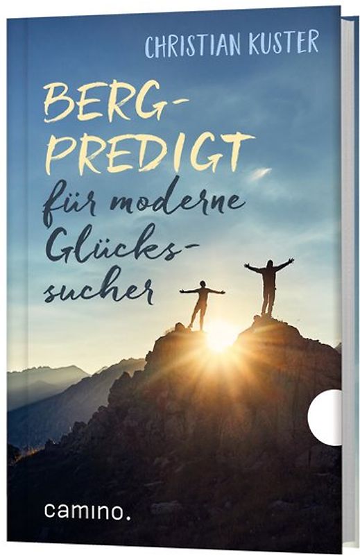 Berpredigt für moderne Glückssucher