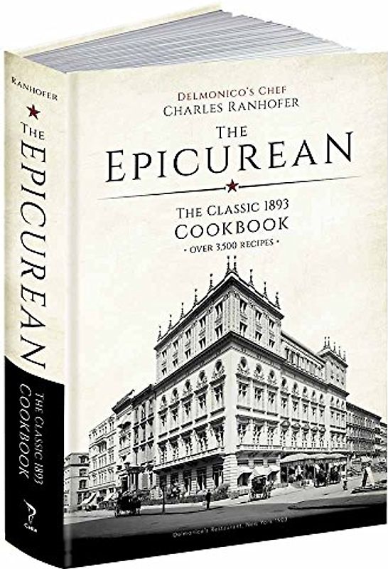 The Epicurean: The Classic 1893 Cookbook (Calla Editions)