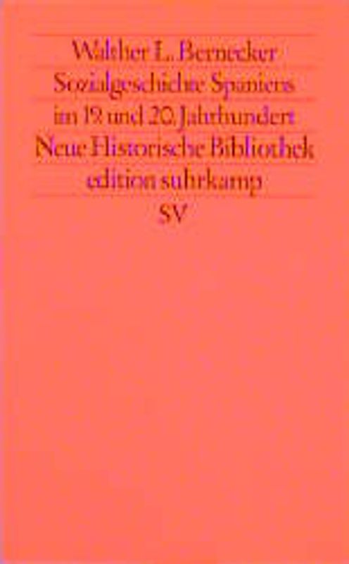 Sozialgeschichte Spaniens im 19. und 20. Jahrhundert. Neue Historische Bibliothek