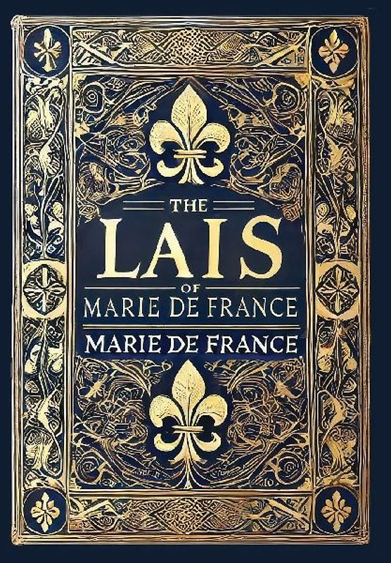 The Lais of Marie de France (Collector's Edition) (Laminated Hardback with Jacket)