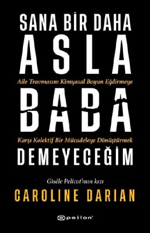 Sana Bir Daha Asla Baba Demeyecegim