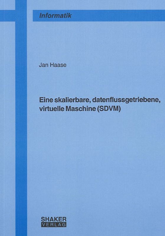 Eine skalierbare, datenflussgetriebene, virtuelle Maschine (SDVM)