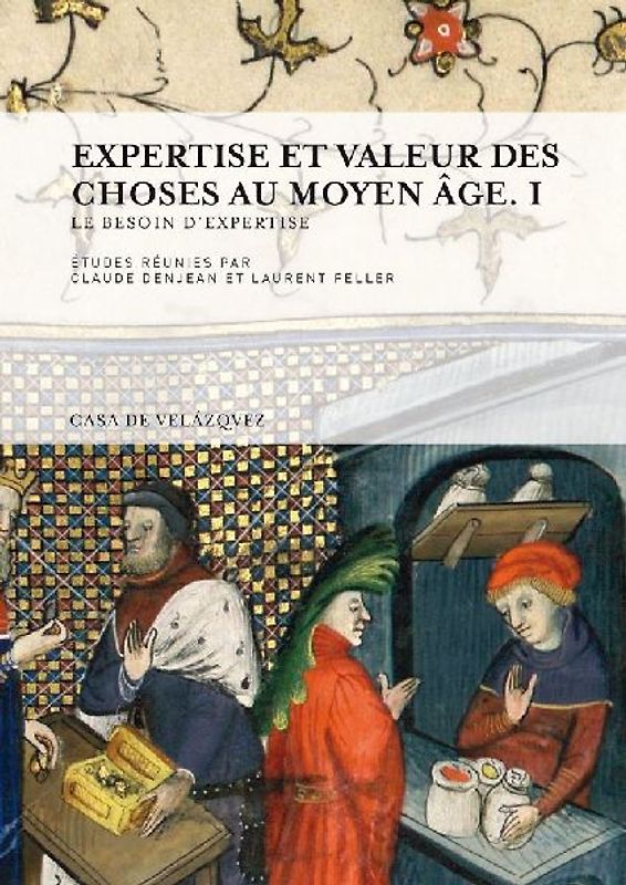 Expertise et valeur des choses au Moyen Âge I : le besoin d'expertise