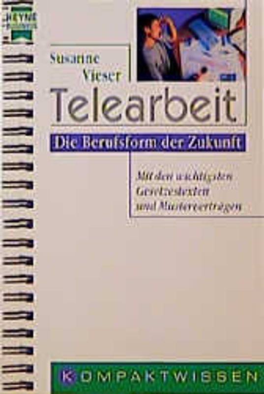 Telearbeit. Die Berufsform der Zukunft
