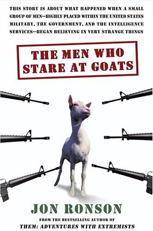 The Men Who Stare at Goats - Ronson, Jon