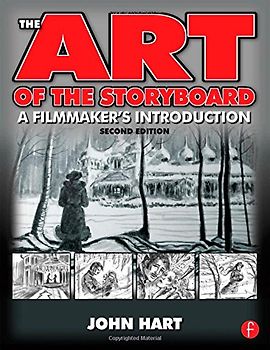 Art of the Storyboard: A Filmmaker's Introduction - John Hart
