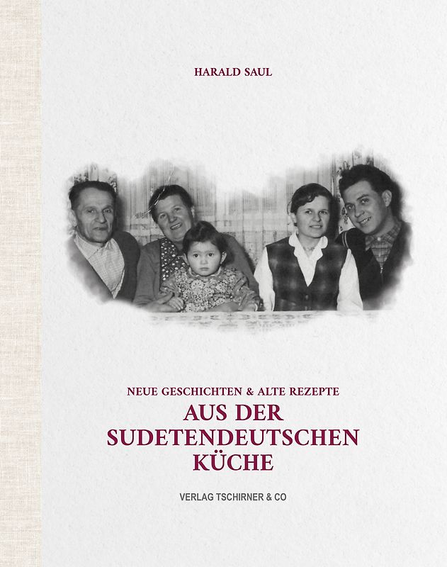 Neue Geschichten & alte Rezepte aus der Sudetendeutschen Küche
