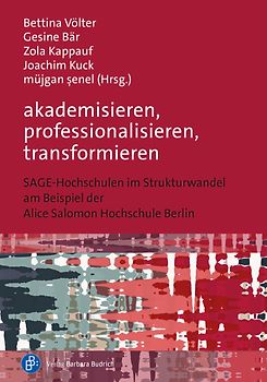 akademisieren, professionalisieren, transformieren
