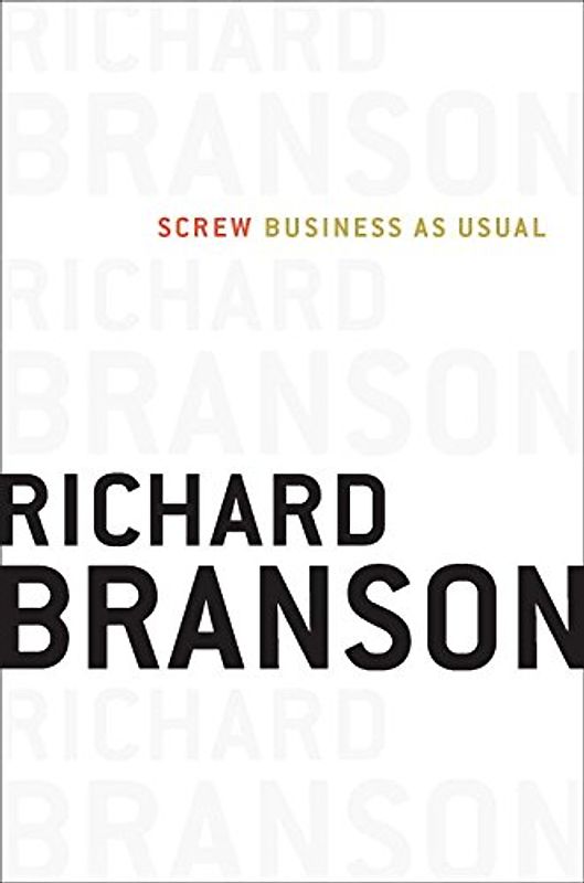 Screw Business As Usual - Branson, Richard