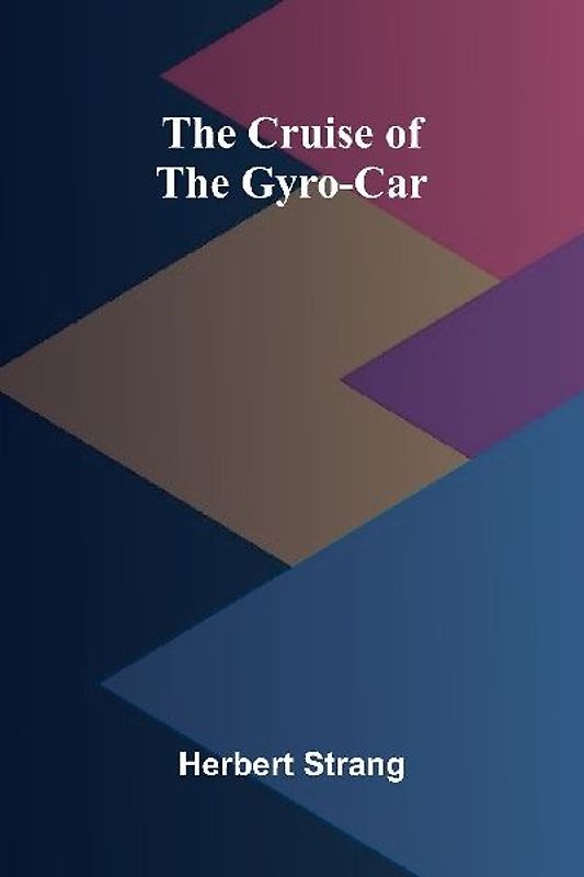 The Cruise of the Gyro-Car