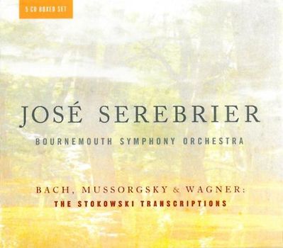 Jose Serebrier - The Stokowski Transcriptions