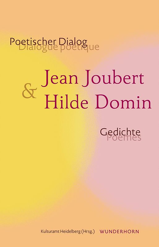 Poetischer Dialog: Jean Joubert & Hilde Domin