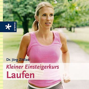 Laufen - Kleiner Einsteigerkurs