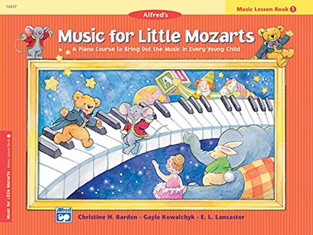 Music for Little Mozarts: Music Lesson Book 1. A Piano Course to Bring Out the Music in Every Young Child
