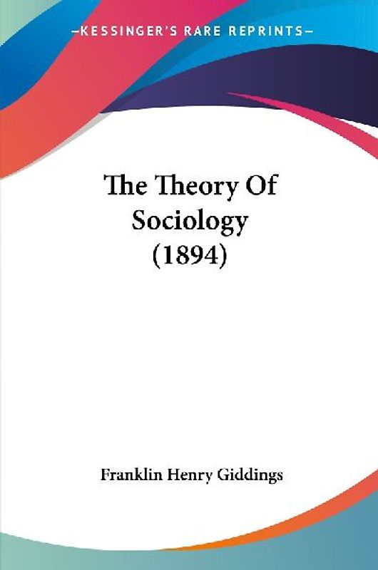 The Theory Of Sociology (1894)