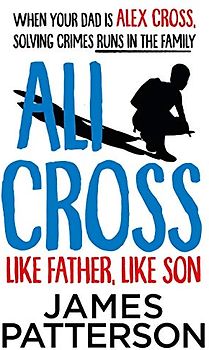Ali Cross: Like Father, Like Son (Ali Cross, 2)