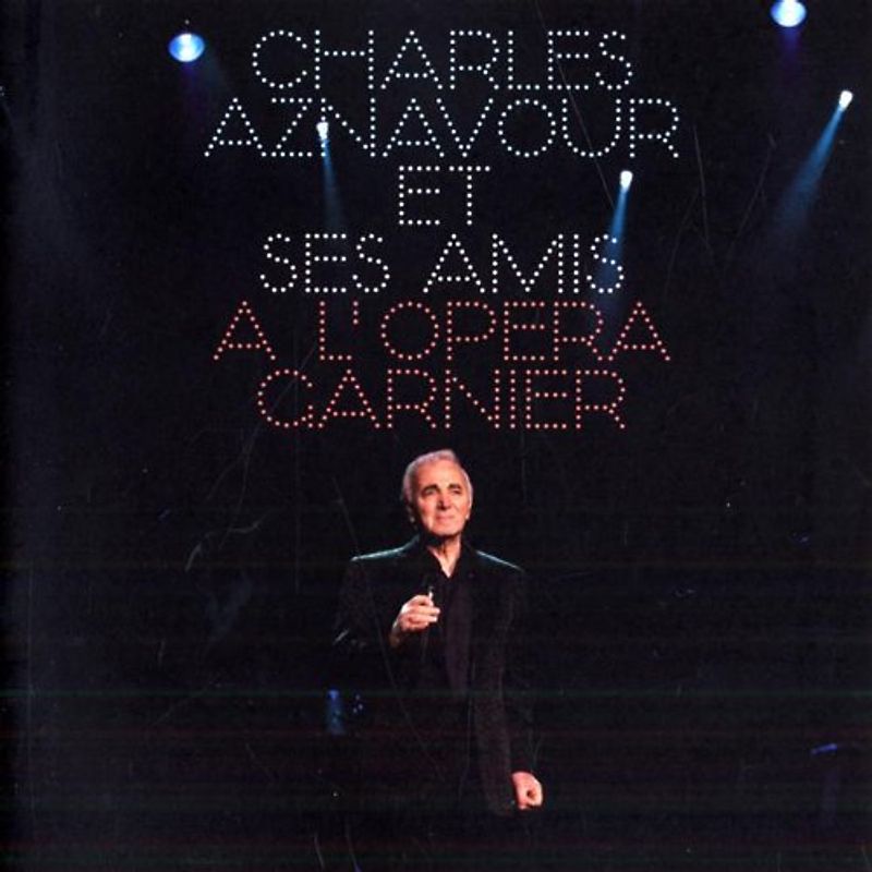 Charles Aznavour - A l'Opera Garnier & Ses Amis