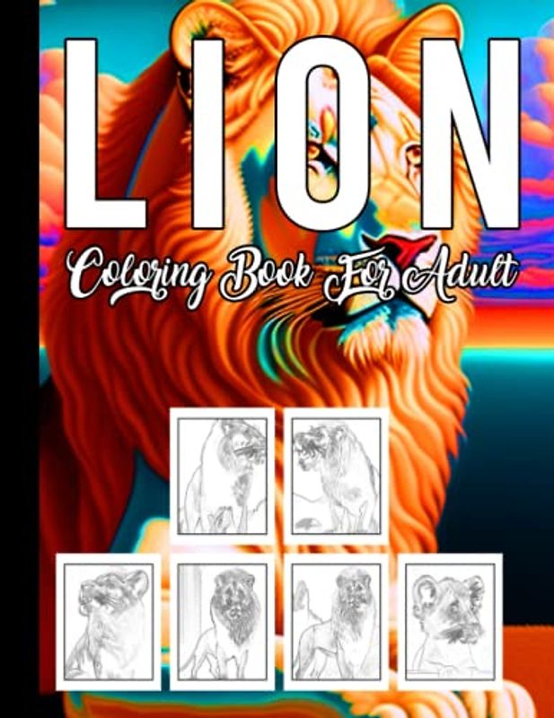 Majestic Lions An Artistic Exploration of the King of the Jungle: Roaring Creativity Beautiful Lion Designs to Relax and Unleash Your Inner Artist