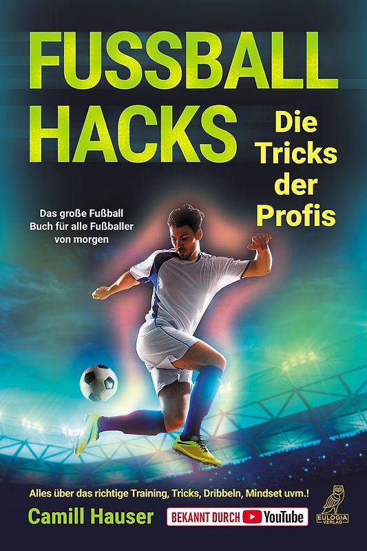 Fußball Hacks – Die Tricks der Profis
