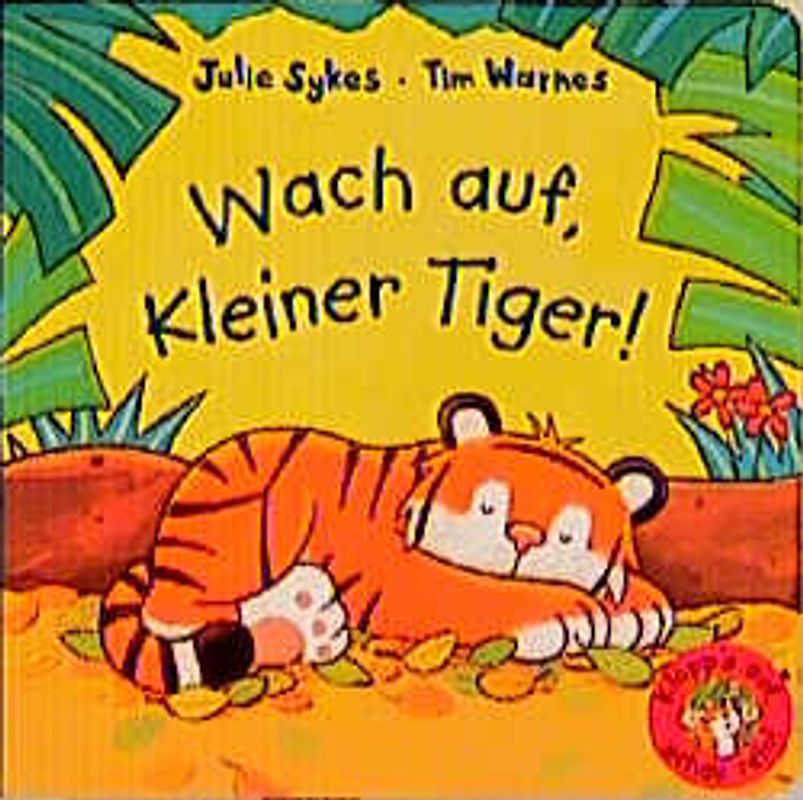 Wach auf, kleiner Tiger!
