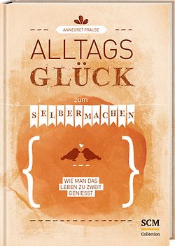 Alltagsglück zum Selbermachen