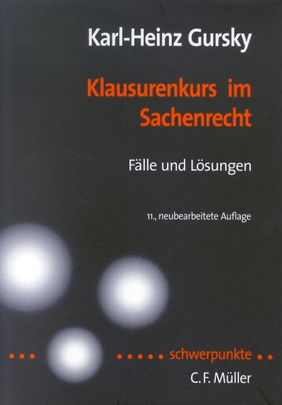 Klausurenkurs im Sachenrecht. Fälle und Lösungen nach höchstrichterlichen Entscheidungen