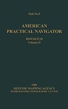 American Practical Navigator BOWDITCH 1981 Edition Vol2