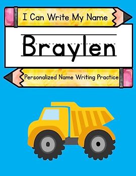 I Can Write My Name: Braylen: Name Tracing Practice