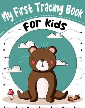 My First Tracing Book for Kids: Toddler, Preschool, Kindergarten Learning Workbook, Learn to Trace, Color and Simple Words to Prepare Hand for Basic ... Pen Control Exercise Training for Children