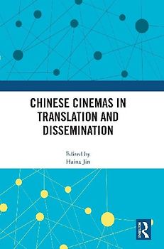 Chinese Cinemas in Translation and Dissemination