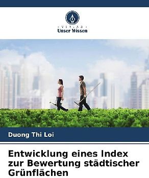 Entwicklung eines Index zur Bewertung städtischer Grünflächen
