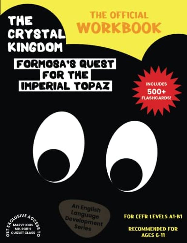 The Crystal Kingdom: Official Workbook: Formosa's Quest for the Imperial Topaz