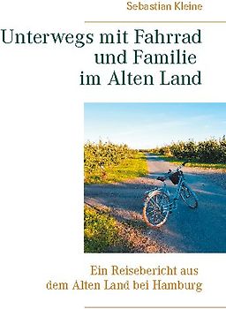 Unterwegs mit Fahrrad und Familie im Alten Land