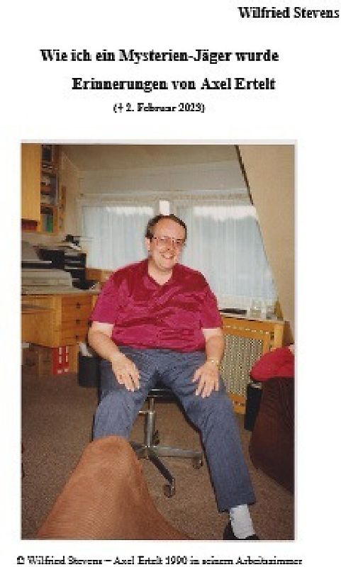 Wie ich ein Mysterien-Jäger wurde - Erinnerungen von Axel Ertelt