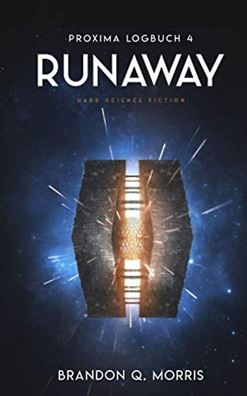 Proxima-Logbuch 4: Runaway: Hard Science Fiction