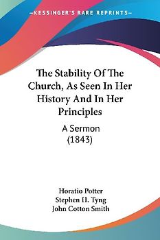 The Stability Of The Church, As Seen In Her History And In Her Principles