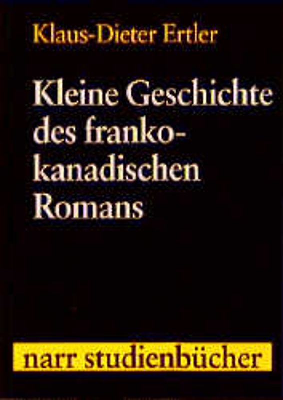 Kleine Geschichte des frankokanadischen Romans