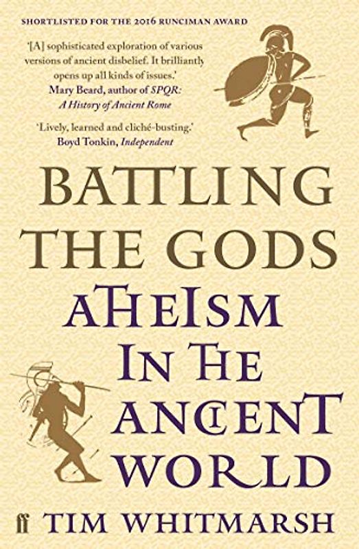 Whitmarsh, T: Battling the Gods: Atheism in the Ancient World