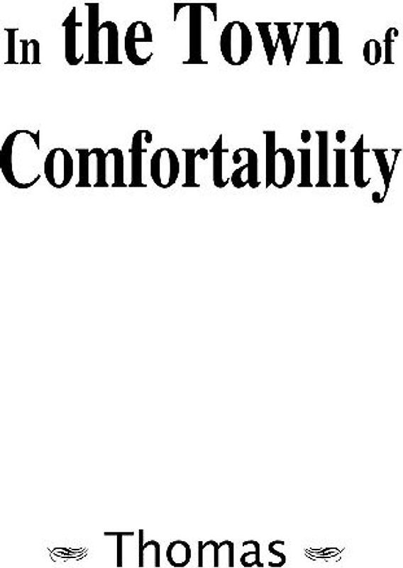 In the Town of Comfortability